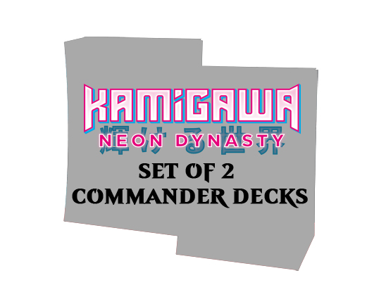 Kamigawa: Neon Dynasty Set of 2 Commander Decks (Releases 2/18/22)